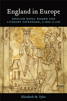 England in Europe English Royal Women and Literary Patronage, C.1000–C.1150