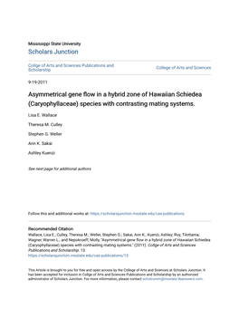 Asymmetrical Gene Flow in a Hybrid Zone of Hawaiian Schiedea (Caryophyllaceae) Species with Contrasting Mating Systems.