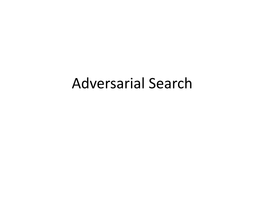 Adversarial Search and Games