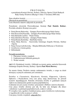 P R O T O K Ó Ł Z Posiedzenia Komisji Oświaty, Kultury, Zdrowia, Sportu I Etyki Radnych Rady Gminy Świdwin Odbytego W Dniu 17 Kwietnia 2008 Roku