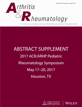 ABSTRACT SUPPLEMENT 2017 ACR/ARHP Pediatric Rheumatology Symposium May 17–20, 2017 Houston, TX Accreditation Statement: the American College of 2