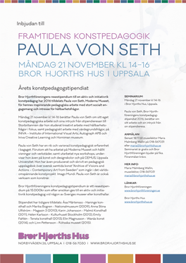 Paula Von Seth Måndag 21 November Kl 14–16 Bror Hjorths Hus I Uppsala