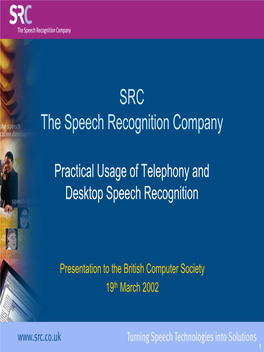 SRC the Speech Recognition Company