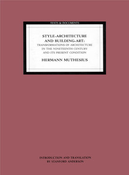 STYLE-ARCHITECTURE and BUILDING-ART This Page Intentionally Left Blank PUBLISHED by the GETTY CENTER DISTRIBUTED by the UNIVERSITY of CHICAGO PRESS TEXTS & DOCUMENTS