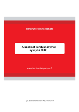 Alueelliset Kehitysnäkymät Syksyllä 2012 Alueelliset Kehitysnäkymät Syksyllä 2012