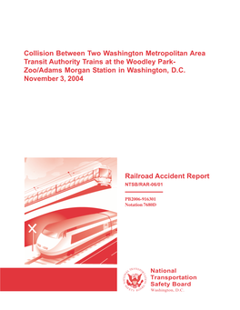 Collision Between Two Washington Metropolitan Area Transit Authority Trains at the Woodley Park- Zoo/Adams Morgan Station in Washington, D.C