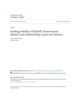 Knitting Rebellion: Elizabeth Zimmermann, Identity, and Craftsmanship in Post War America Maureen Lilly Marsh Purdue University