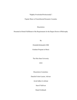 “Slightly Overlooked Professionally”: Popular Music in Postmillennial Romantic Comedies Dissertation Presented in Partial F