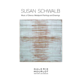 Metalpoint Paintings and Drawings Over the Past Ten Years, Susan Schwalb Has Employed a Red