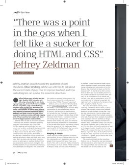 “There Was a Point in the 90S When I Felt Like a Sucker for Doing HTML and CSS” Jeffrey Zeldman