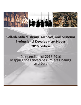 Self-Identified Library, Archives, and Museum Professional Development Needs 2016 Edition