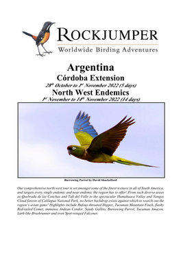 Argentina Córdoba Extension 28Th October to 1St November 2022 (5 Days) North West Endemics 1St November to 14Th November 2022 (14 Days)