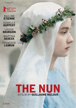 THE NUN a FILM by GUILLAUME NICLOUX Les Films Du Worso Presents the NUN a FILM by GUILLAUME NICLOUX SCREENPLAY by GUILLAUME NICLOUX and JÉRÔME BEAUJOUR