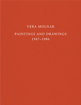 Vera Molnar Paintings and Drawings 1947 –1986
