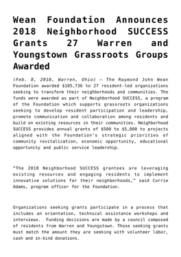 Wean Foundation Announces 2018 Neighborhood SUCCESS Grants 27 Warren and Youngstown Grassroots Groups Awarded