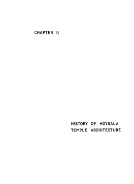 Chapter Ii History of Hoysala Temple Architecture