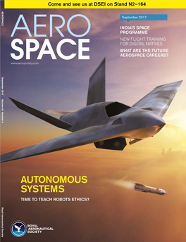 AUTONOMOUS SYSTEMS Royal Aeronautical Society TIME to TEACH ROBOTS ETHICS? ONLINE VISITOR the DESTINATION REGISTRATION for AEROSPACE NOW OPEN