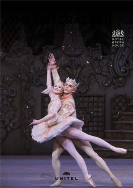 The Nutcracker Gary Avis ∙ Francesca Hayward ∙ Alexander Campbell Lauren Cuthbertson ∙ Federico Bonelli Orchestra of the Royal Opera House Conducted by Boris Gruzin