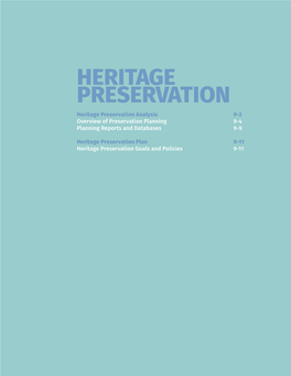 HERITAGE PRESERVATION Heritage Preservation Analysis 9-2 Overview of Preservation Planning 9-4 Planning Reports and Databases 9-9