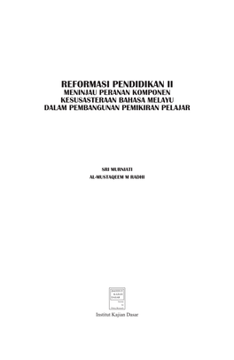 Reformasi Pendidikan Ii Meninjau Peranan Komponen Kesusasteraan Bahasa Melayu Dalam Pembangunan Pemikiran Pelajar