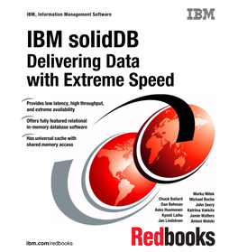 IBM Soliddb: Delivering Data with Extreme Speed