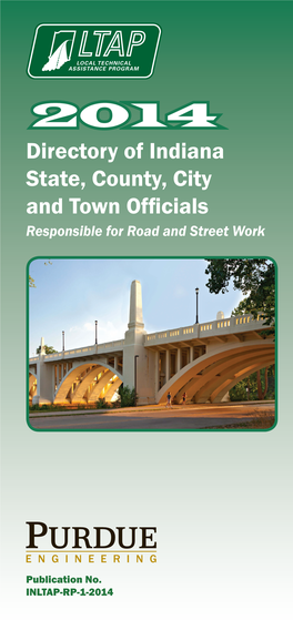 2014 Directory of Indiana State, County, City and Town Officials Responsible for Road and Street Work