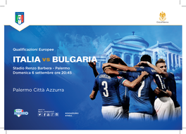 ITALIA BULGARIA 03.09.2015 - Ore 20:45 Stadio 06.09.2015Renzo Barbera - Ore -20:45 Palermo