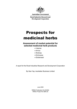 Prospects for Medicinal Herbs Assessment of Market Potential for Selected Medicinal Herb Products • Valerian • Arnica • Skullcap • Echinacea • Goldenseal