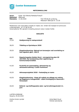 Rådhuset Møtedato: 11.06.2020 Tid: Frå 08.45 Synfaring. Møtestart Rådhuset Kl