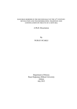 A Ph.D. Dissertation by NURAY OCAKLI Department of History İhsan Doğramacı Bilkent University Ankara July 2013