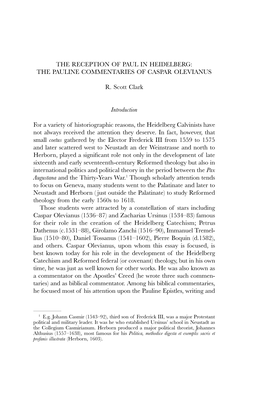 THE RECEPTION of PAUL in HEIDELBERG: the PAULINE COMMENTARIES of CASPAR OLEVIANUS R. Scott Clark Introduction for a Variety of H