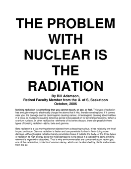 THE PROBLEM with NUCLEAR IS the RADIATION by Bill Adamson, Retired Faculty Member from the U