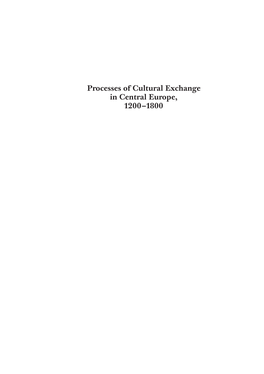 Processes of Cultural Exchange in Central Europe, 1200–1800