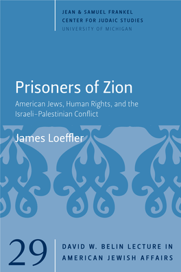 Prisoners of Zion: American Jews, Human Rights, and the Israeli- Palestinian Conflict