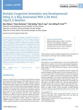 Multiple Congenital Anomalies and Developmental Delay in a Boy Associated with a De Novo 16P13.3 Deletion Marc Nelson,1 Shane Quinonez,2 Todd Ackley,2 Ram K