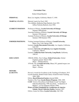 Curriculum Vitae Robert Orland Bucholz PERSONAL: Born, Los Angeles, California, March 17, 1958. MARITAL STATUS: Married, Laur