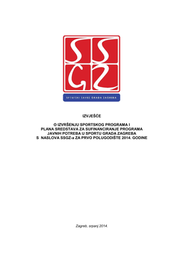 Izvješće O Izvršenju Sportskog Programa I Plana Sredstava Za Sufinanciranje Programa Javnih Potreba U Sportu Grada Zagreba S