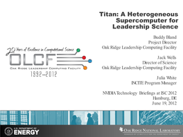 Titan: a Heterogeneous Supercomputer for Leadership Science