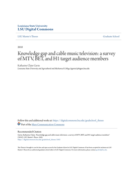 Knowledge Gap and Cable Music Television: a Survey of MTV, BET, and H1 Target Audience Members