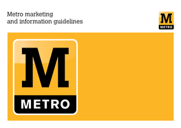 Metro Marketing and Information Guidelines Contents Contents