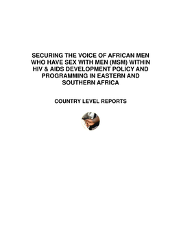 Securing the Voice of African Men Who Have Sex with Men (Msm) Within Hiv & Aids Development Policy and Programming in Eastern and Southern Africa