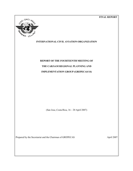 Final Report International Civil Aviation Organization Report of the Fourteenth Meeting of the Car/Sam Regional Planning and Im