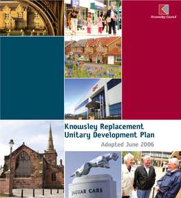 Knowsley Replacement Unitary Development Plan Adopted June 2006 FOREWORD