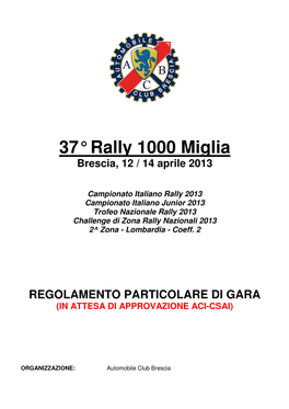37° Rally 1000 Miglia Brescia, 12 / 14 Aprile 2013