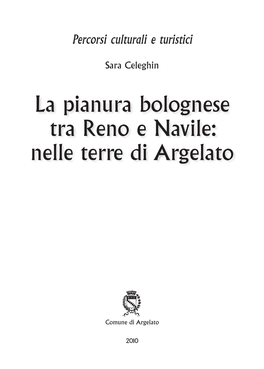 La Pianura Bolognese Tra Reno E Navile: Nelle Terre Di Argelato