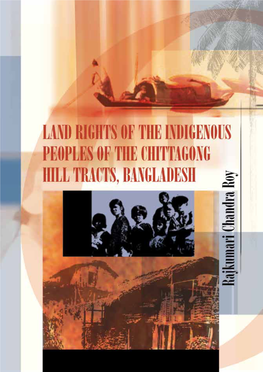 Land Rights of the Indigenous Peoples of the Chittagong