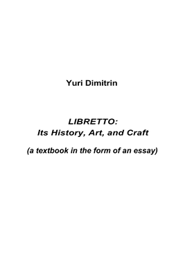 Yuri Dimitrin LIBRETTO: Its History, Art, and Craft (A Textbook in the Form Of