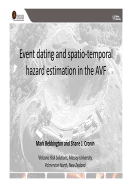 Event Dating and Spatio-Temporal Hazard Estimation in the AVF