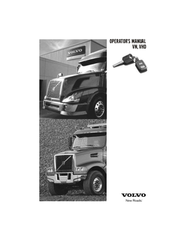 OPERATOR's MANUAL VN, VHD Foreword This Manual Contains Information Concerning the Safe Operation of Your Vehicle