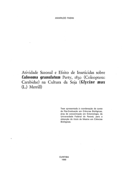 Atividade Sazonal E Efeito De Inseticidas Sobre Calosoma Granulatum Perty, 1830 (Coleoptera: Carabidae) Na Cultura Da Soja (Glycine Max (L.) Merrill)